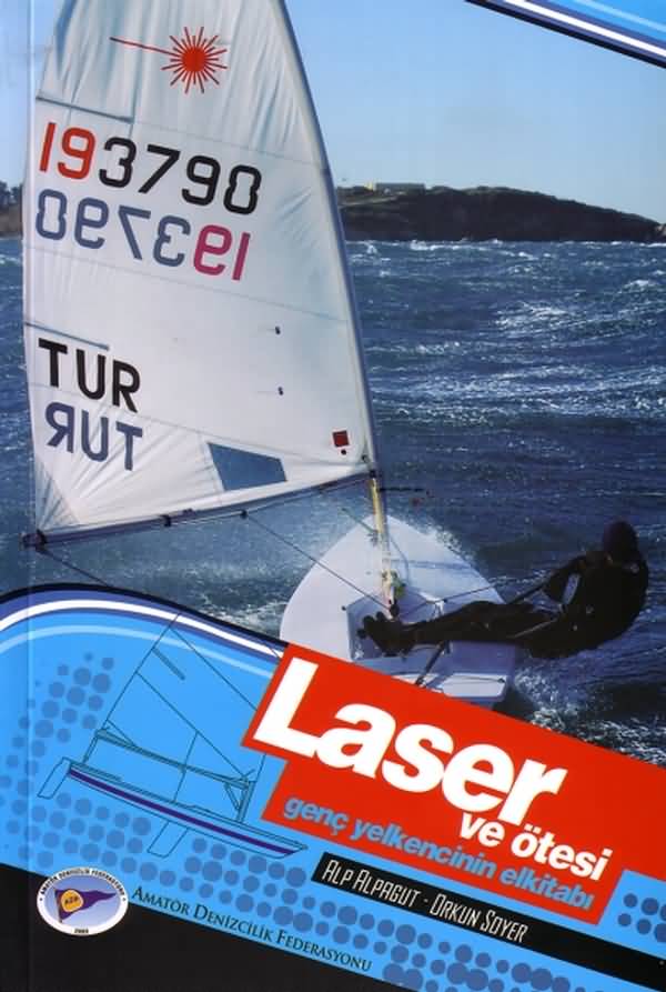 Laser Ve Ötesi - Genç Yelkencinin Elkitabı