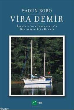 Vira Demir / İstanbul'dan Antalya'ya Denizciler İçin Rehber