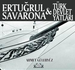 Ertuğrul Savarona & Türk Devlet Yatları