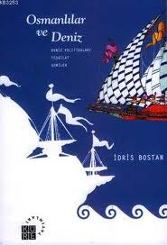 Denzici Kaitaplığı | Osmanlılar ve Deniz / Deniz Politikaları, Teşkilat, Gemiler