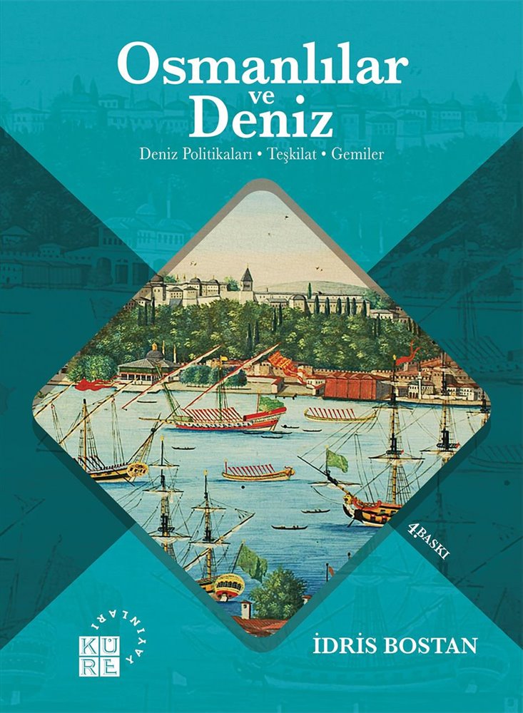 Osmanlılar Ve Deniz / Deniz Politikaları, Teşkilat, Gemiler