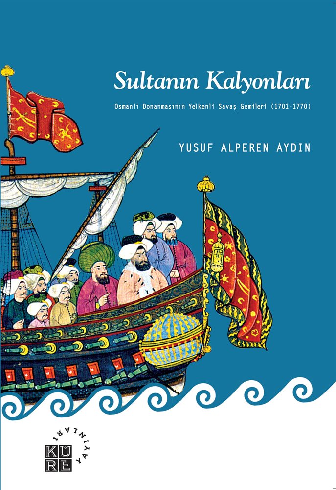 Denzici Kaitaplığı | Sultanın Kalyonları - Osmanlı Donanmasının Yelkenli Savaş Gemileri (1701-1770)