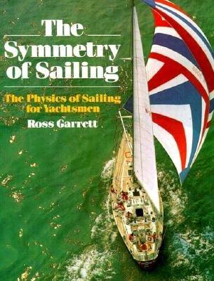 Denzici Kaitaplığı | The Symmetry of Sailing: The Physics of Sailing for Yachtsman