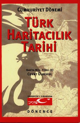 Cumhuriyet Dönemi Türk Haritacılık Tarihi