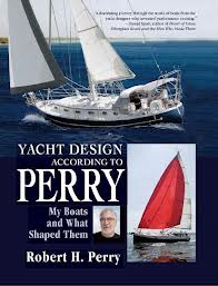 Yacht Design According To Perry - My Boats And What Shaped Them