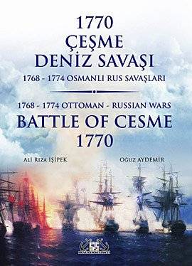 1770 Çeşme Deniz Savaşı - 1768 1774 Osmanlı Rus Savaşları