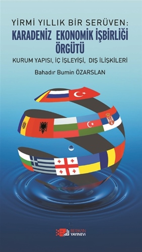 Denzici Kaitaplığı | Yirmi Yıllık Bir Serüven: Karadeniz Ekonomik İşbirliği Örgütü