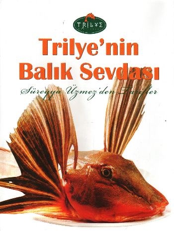 Denzici Kaitaplığı | Trilye'nin Balık Sevdası - Süreyya Üzmez'den Tarifler