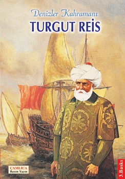 Denzici Kaitaplığı | Denizler Kahramanı - Turgut Reis