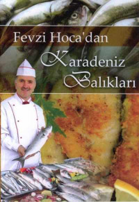 Fevzi Hoca'dan Karadeniz Balıkları