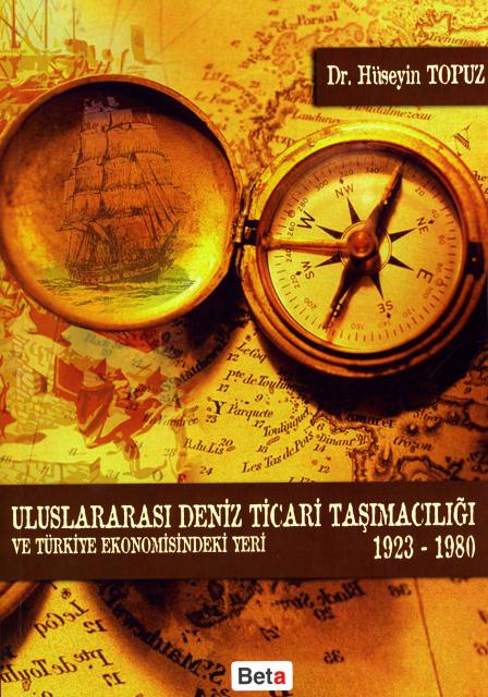 Denzici Kaitaplığı | Uluslararası Deniz Ticari Taşımacılığı ve Türkiye Ekonomisindeki Yeri 1923-1980