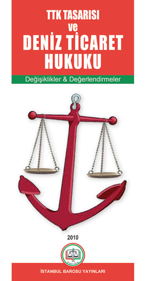 Denzici Kaitaplığı | TTK Tasarısı Ve Deniz Ticaret Hukuku - Değişiklikler & Değerlendirmeler