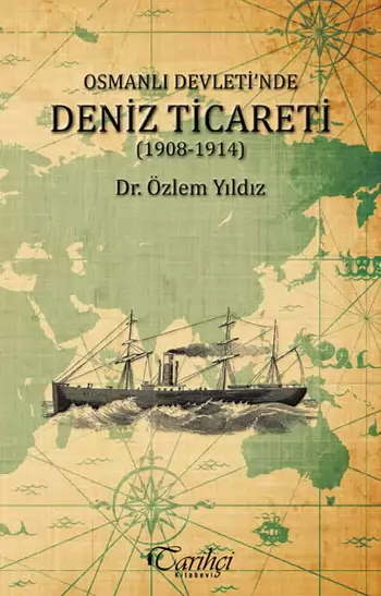 Denzici Kaitaplığı | Osmanlı Devleti'nde Deniz Ticareti (1908-1914)