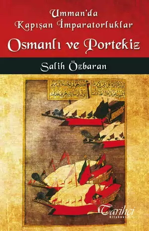 Umman'da Kapışan İmparatorluklar - Osmanlı Ve Portekiz
