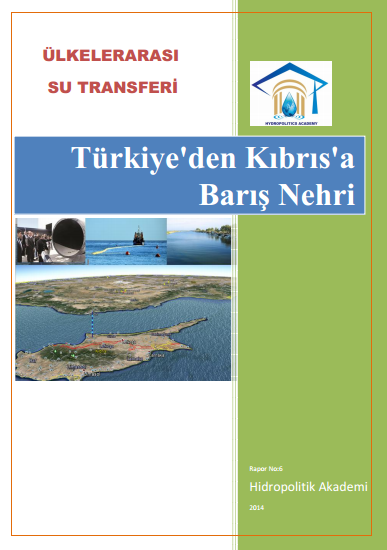 Türkiye’den Kıbrıs’a Barış Nehri - Ülkelerarası Su Transferi