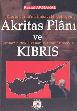 Kıbrıs Türkü'nü İmhayı Hedefleyen Akritas Planı Ve Annan'a Dek Uzanan Planlar Süreciyle Kıbrıs