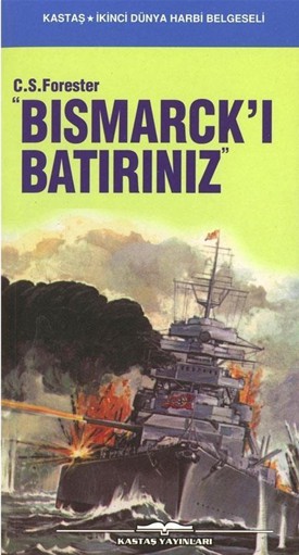 Bismarck ı Batırınız