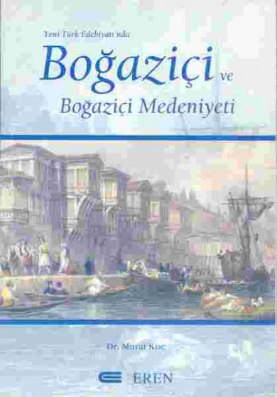Denzici Kaitaplığı | Yeni Türk Edebiyatı'nda Boğaziçi ve Boğaziçi Medeniyeti