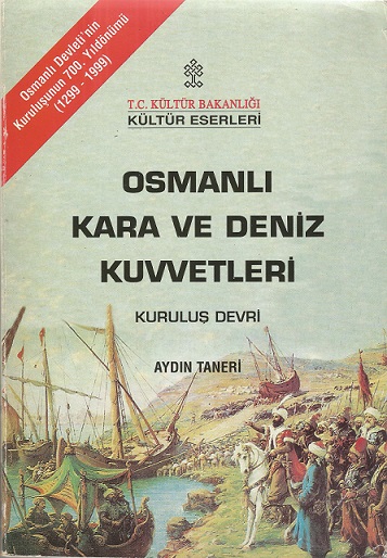 Denzici Kaitaplığı | Osmanlı Kara Ve Deniz Kuvvetleri  - Kuruluş Devri