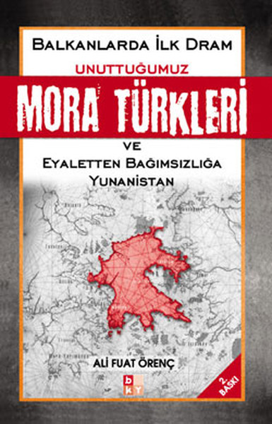 Denzici Kaitaplığı | Balkanlarda İlk Dram - Unuttuğumuz Mora Türkleri Ve Eyaletten Bağımsızlığa Yunanistan