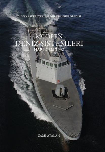 Dünya Askeri Teknolojiler Ansiklopedisi - Modern Deniz Sistemleri - Harp Gemileri