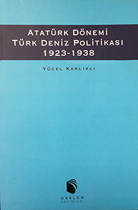 Denzici Kaitaplığı | Atatürk Dönemi Türk Deniz Politikası 1923-1938