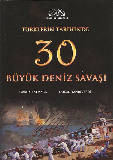 Denzici Kaitaplığı | Türklerin Tarihinde 30 Büyük Deniz Savaşı