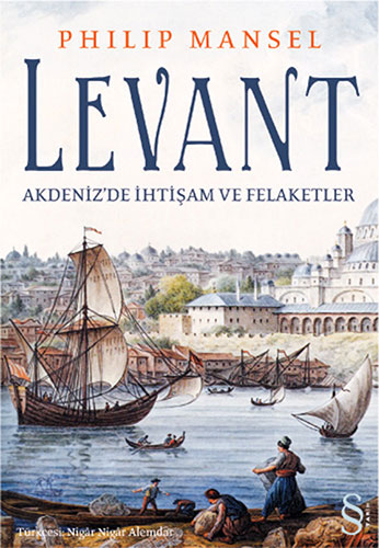 Levant - Akdeniz'de İhtişam Ve Felaketler