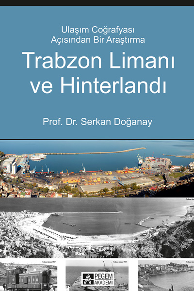 Denzici Kaitaplığı | Ulaşım Coğrafyası Açısından Bir Araştırması - Trabzon Limanı Ve Hinterlandı