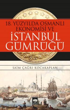 Denzici Kaitaplığı | 18. Yüzyılda Osmanlı Ekonomisi Ve İstanbul Gümrüğü