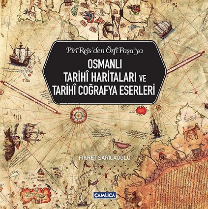 Denzici Kaitaplığı | Piri Reis'ten Örfi Paşa'ya - Osmanlı Tarihi Haritaları Ve Tarihi Coğrafya Eserleri