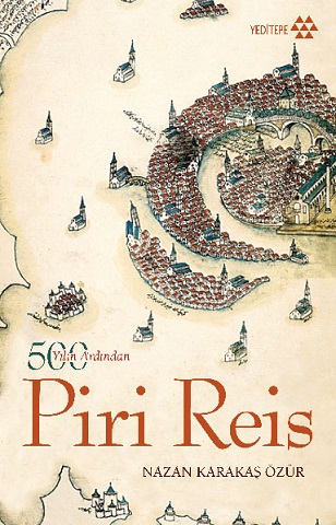 500 Yılın Ardından - Piri Reis