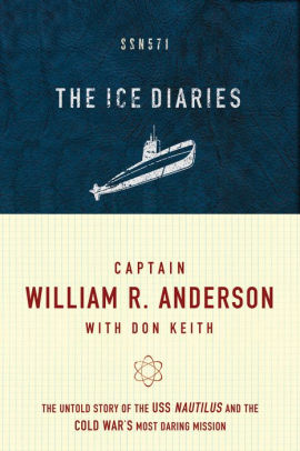 The Ice Diaries - The Untold Story of the Cold War's Most Daring Mission