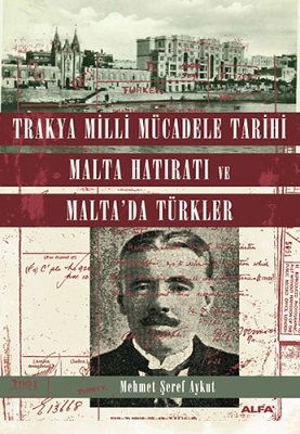 Denzici Kaitaplığı | Trakya Milli Mücadele Tarihi - Malta Hatıratı ve Malta'da Türkler