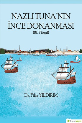 Nazlı Tuna'nın İnce Donanması - 18.Yüzyıl