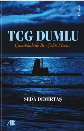 TCG Dumlu - Çanakkale'de Bir Çelik Mezar