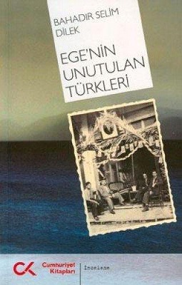 Ege'nin Unutulan Türkleri