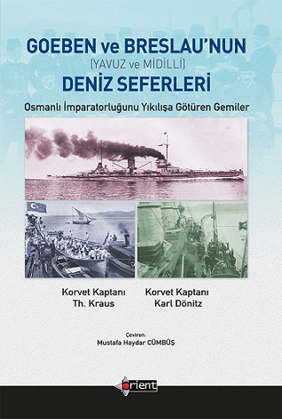Denzici Kaitaplığı | Goeben Ve Breslau’nun (Yavuz ve Midilli) Deniz Seferleri - Osmanlı İmparatorluğunu Yıkılışa Götüren Gemiler