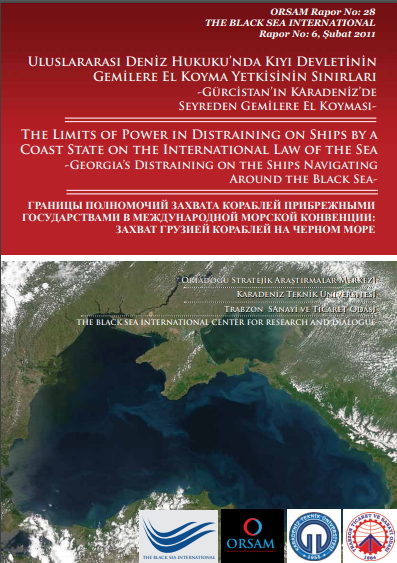 Uluslararası Deniz Hukukunda Kıyı Devletlerinin Gemilere El Koyma Yetkisinin Sınırları - Gürcistan'ın Karadeniz'de Seyreden Gemilere El Koyması