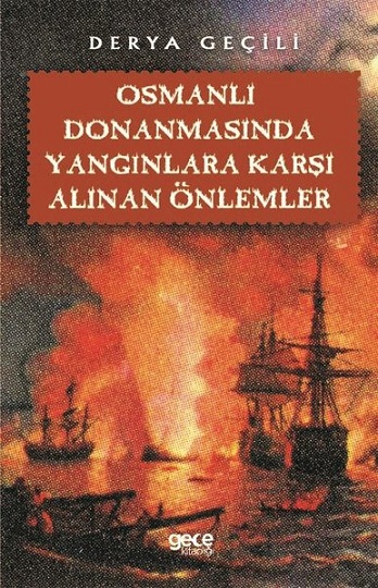 Denzici Kaitaplığı | Osmanlı Donanmasında Yangınlara Karşı Alınan Önlemler