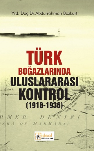 Denzici Kaitaplığı | Türk Boğazların​da Uluslarara​sı Kontrol (1918-1936)