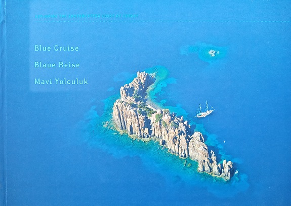 Denzici Kaitaplığı | Blue Cruise - Blaue Reise - Mavi Yolculuk
