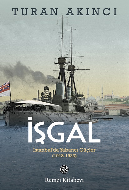 Denzici Kaitaplığı | İşgal - İstanbul'da Yabancı Güçler (1918-1923)