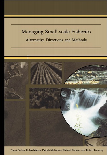 Managing Small-Scale Fisheries - Alternative Directions And Methods