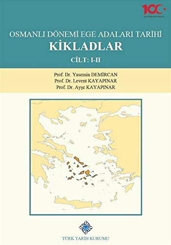 Osmanlı Dönemi Ege Adaları Tarihi - Kikladlar Cilt: I-II