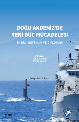 Denzici Kaitaplığı | Doğu Akdeniz'de Yeni Güç Mücadelesi - Enerji, Güvenlik Ve Diplomasi