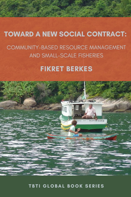Toward A New Social Contract: Community-Based Resource Management And Small-Scale Fisheries