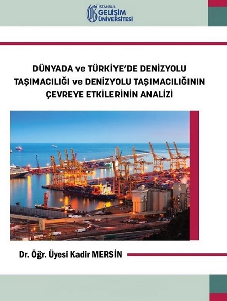 Denzici Kaitaplığı | Dünyada Ve Türkiye'de Denizyolu Taşımacılığı Ve Denizyolu Taşımacılığının Çevreye Etkilerinin Analizi
