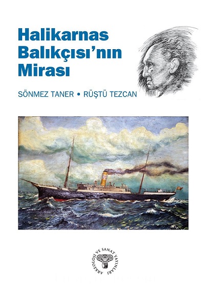 Halikarnas Balıkçısı'nın Mirası