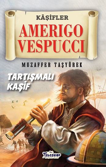 Denzici Kaitaplığı | Amerigo Vespucci - Tartışmalı Kaşif